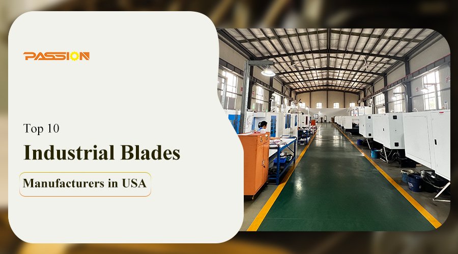 Top 10 Industrial Blades Manufacturers In USA - Passion Blades | Your ...