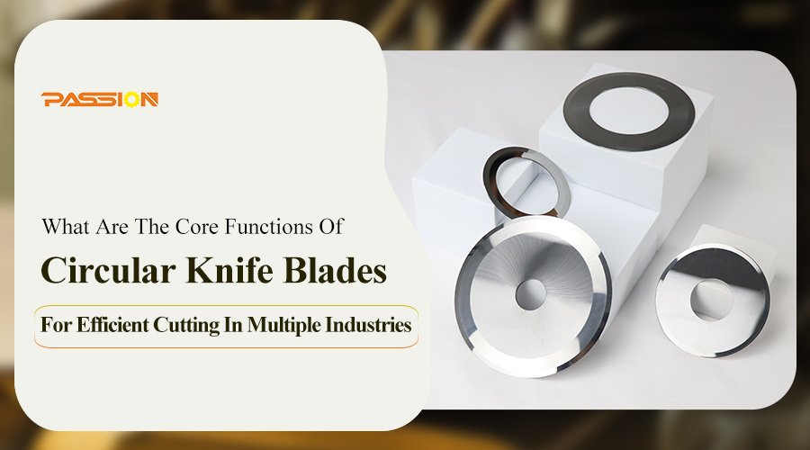 circular knife blades for efficient cutting in multiple industries