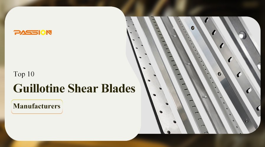 Top 10 Guillotine Shear Blades Manufacturers - Passion Blades | Your ...