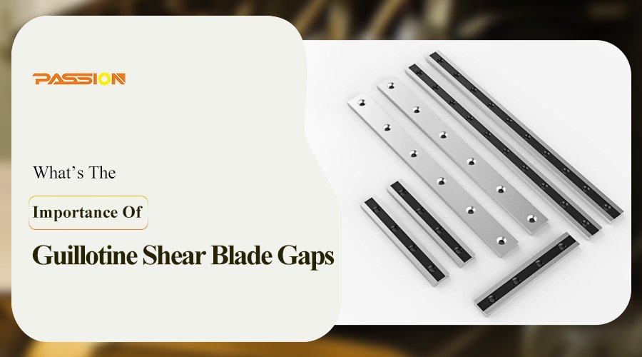 guillotine shear blade gaps